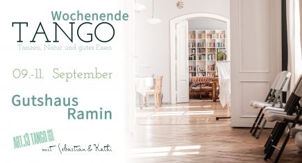 Spätsommer Tangowochenende im Gutshaus Ramin | mit Sebastian & Kathi
