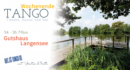 Tangowochenende im Gutshaus Langensee | mit Sebastian & Kathi