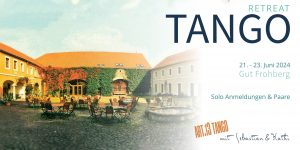 Tangoretreat im Gut Frohberg