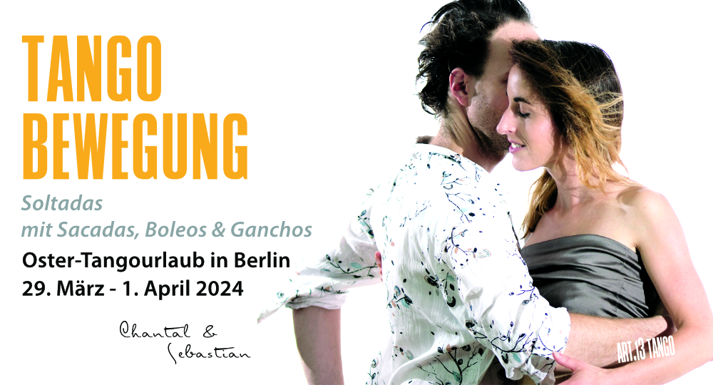 Tangobewegung Berlin | Ostern | mit Chantal & Sebastian