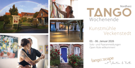 Tango::Scape | Heilige-Drei-Könige 2026 in der Kunstmühle Veckenstedt | Tangowochenende