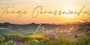 Tango Genuss Woche im Piemont | Weingut Casa Ré
